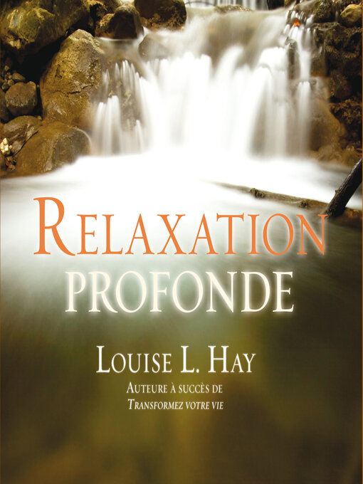 Title details for Relaxation profonde by Louise L. Hay - Available
